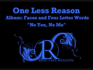 No You, No Me - One Less Reason - Faces & Four Letter Words