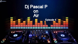 Dj Pascal P On Air - Episode 4 (Hardwell Dimitri Vegas Like Mike Martin Garrix Afrojack Steve Aoki)