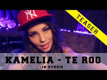Kamelia - Te rog (in studio TEASER)