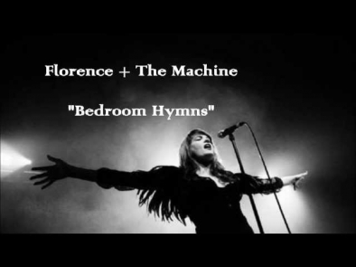 Florence + The Machine - Bedroom Hymns (Lyrics)