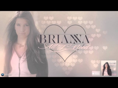 BRIANNA - All I Need