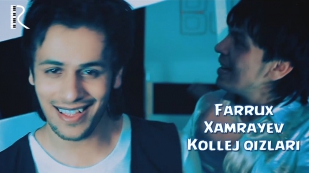 Farrux Xamrayev - Kollej qizlari | Фаррух Хамраев - Коллеж кизлари