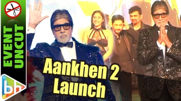 Aankhen 2 Launch | Event Uncut | Amitabh Bachchan | Arshad Warsi | Anees Bazmee