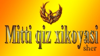 Mitti qiz xikoyasi | Митти киз хикояси