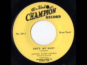 Arthur 'Blues' Crudup - She's My Baby - 1952 unissued recording