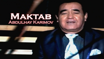 Abdulhay Karimov - Maktab (Official uzbek klip)