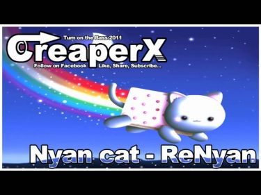 CreaperX RemiX - Nyan cat (+MP3 DOWNLOAD)