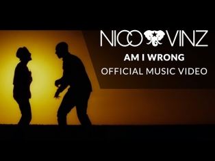 Nico & Vinz - Am I Wrong [Official Music Video]