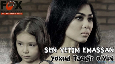 Sen yetim emassan "Taqdir oy'ini" / Сен етим эмассан "Такдир ойини" ( Uzbek Kino 2016 )