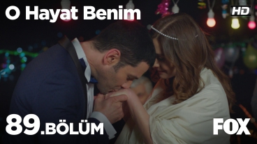 O Hayat Benim 89. Bölüm