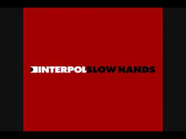 Interpol - Slow Hands (Britt Daniel Remix)