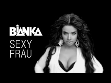 БЬЯНКА - SEXY FRAU