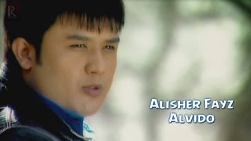Alisher Fayz - Alvido | Алишер Файз - Алвидо
