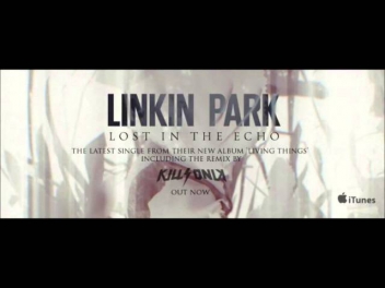 Linkin Park LOST IN THE ECHO(KillSonik Remix)