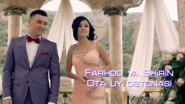 Farhod va Shirin - Ota uy ostonasi (Official HD Clip)