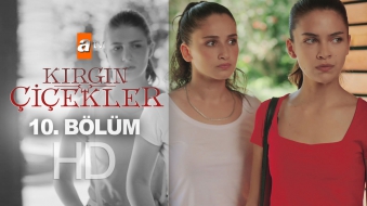 Kırgın Çiçekler 10. Bölüm - atv