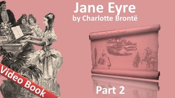 Part 2 - Jane Eyre Audiobook by Charlotte Bronte (Chs 07-11)