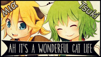 ʍια ｘ 月 ～『Ah, it's a wonderful cat life』 ～ Len & GUMI 【polish fandub】
