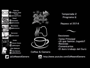 Coffee & Gamers #2x08 - REPASO AL 2014 - Podcast - Sasel - Radio - noticias - opinion
