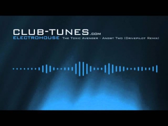 The Toxic Avenger - Angst Two (Drivepilot Remix)