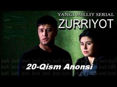 “ZURRIYOT“ 20-QISM ANONSI YANGI MILLIY SERIAL PRIMERA 2017 - Зурриет 20-Кисм Анонс Янги Сериал
