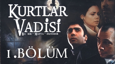 Kurtlar Vadisi - Kurtlar Vadisi - 1.Bölüm Full HD