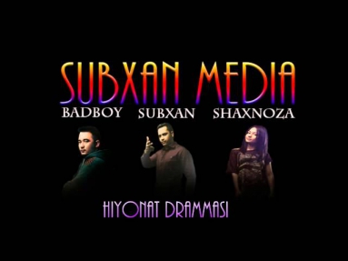 Bad Boy ft SubXan ft Shaxnoza - Hiyonat Drammasi (Official music)