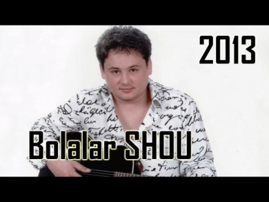 Bolalar SHOU 2013