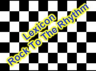 Lexicon - Rock To The Rhythm