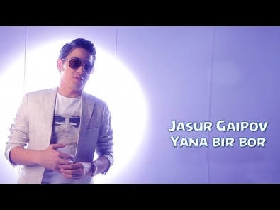 Jasur G'oipov - Yana bir bor | Жасур Гоипов - Яна бир бор