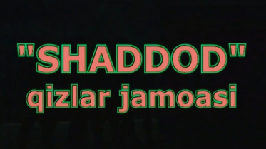 SHADDOD qizlar jamoasi - Shunchaki Prima SHOU