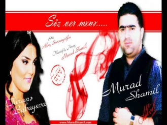 Murad Shamil & Turane Babayeva - Soz ver mene