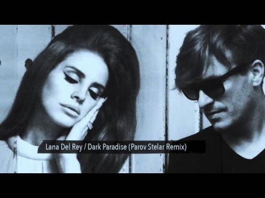 Lana Del Rey - Dark Paradise (Parov Stelar Official Remix)