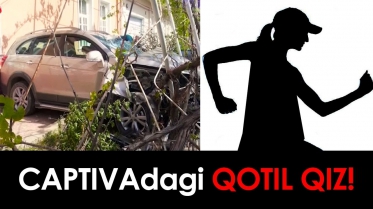 Captiva rulidagi QOTIL QIZ!