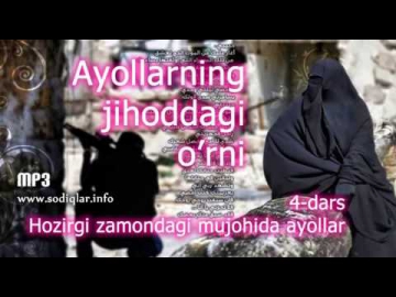 Ayollarning jihoddagi o'rni 4/4 Hozirgi zamonimizdagi mujohida ayollar, Sodiqlar, uzbek