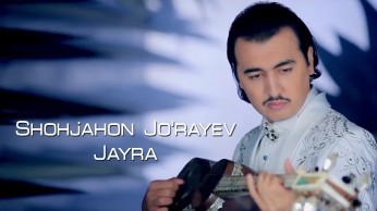 Shohjahon Jo'rayev - Jayra | Шохжахон Жураев - Жайра