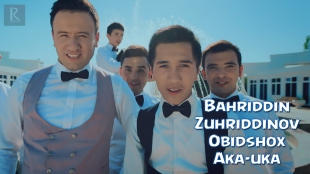 Bahriddin Zuhriddinov va Obidshox - Aka-uka | Бахриддин Зухриддинов ва Обидшох - Ака-ука