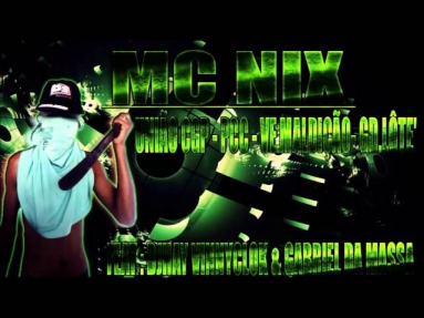 MC NIX UNIÃO CGP.PCC.VE.MALDIÇÃO  GD.LÔTE
