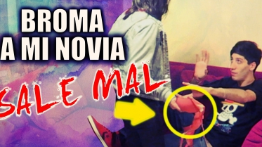 BROMA A MI NOVIA DE QUE LA ENGAÑO SALE MAL
